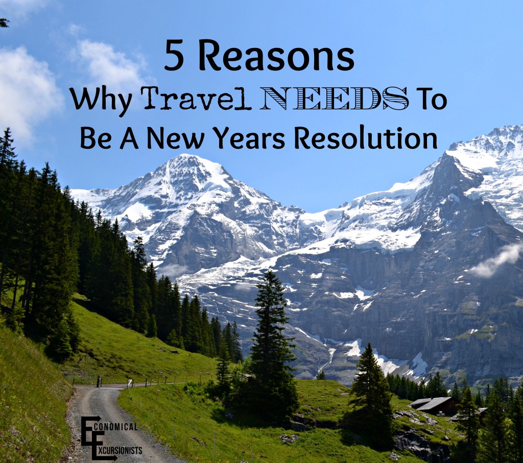Why Travel Needs to Be a New Years Resolution