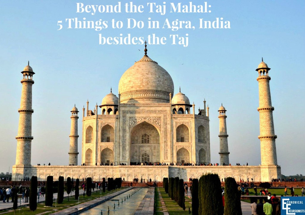 Beyond the Taj, there is so much more to do in Agra