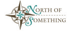 North of Something Blog