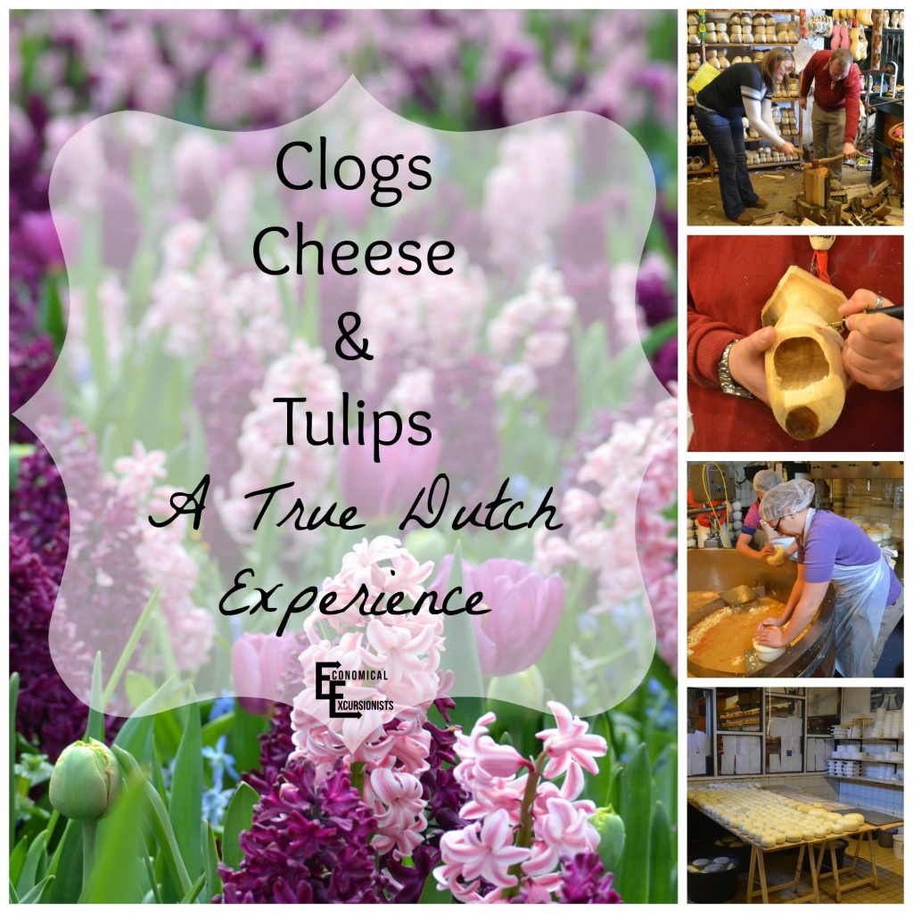 Make your own cheese AND clogs in the Netherlands! How Fun!
