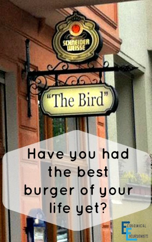 The Bird in Berlin has the Best Burgers