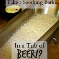 You can actually take a bath in a tub full of beer in the Czech Republic! How fun!!!