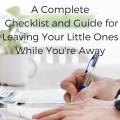 Traveling Without Kids: A Complete Checklist and Guide for Leaving Your Little Ones While You're Away